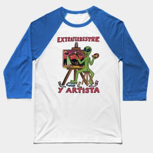 Extraterrestre y Artista Baseball T-Shirt